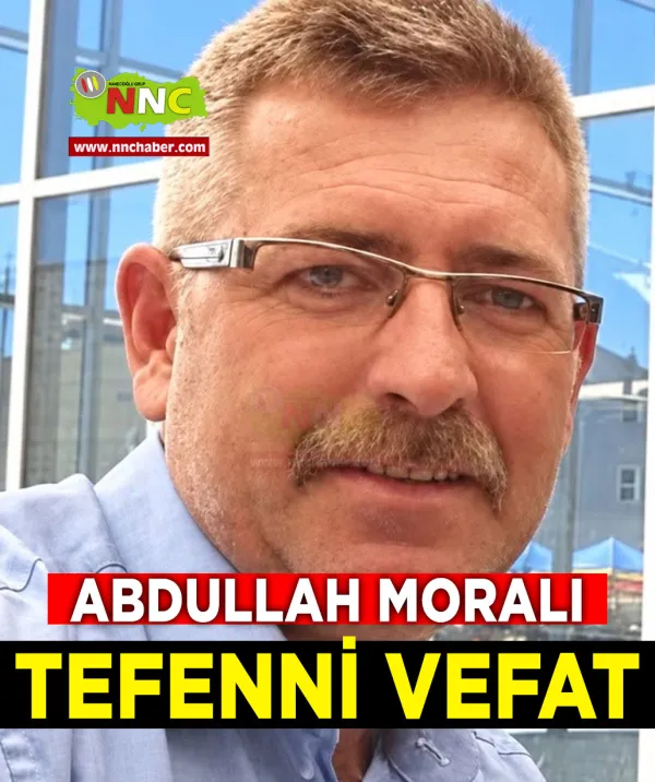 Tefenni Vefat Abdullah Moralı 