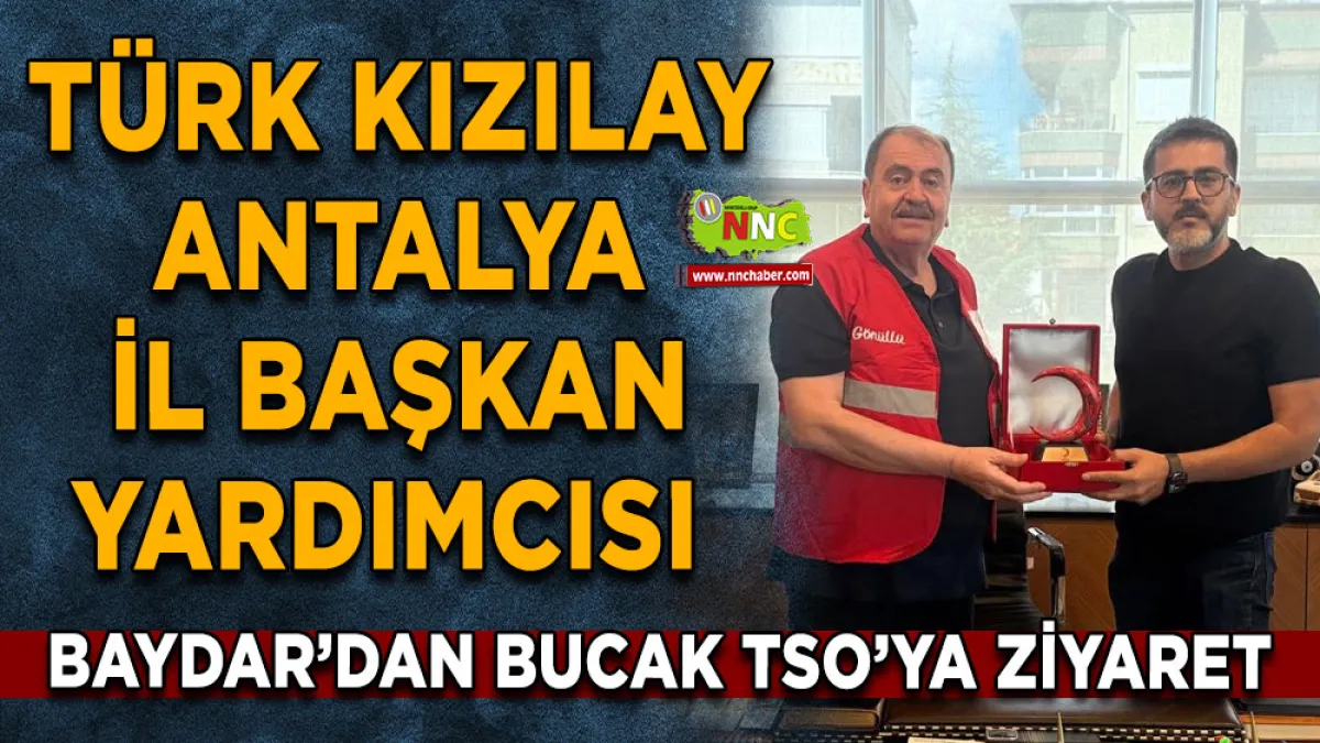 Türk Kızılay Antalya İl Başkan Yardımcısı Baydar’dan Bucak TSO’ya ziyaret