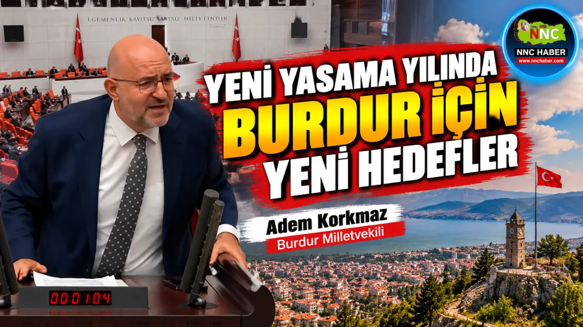 YENİ Yasama Yılında Burdur İçin Yeni Hedefler