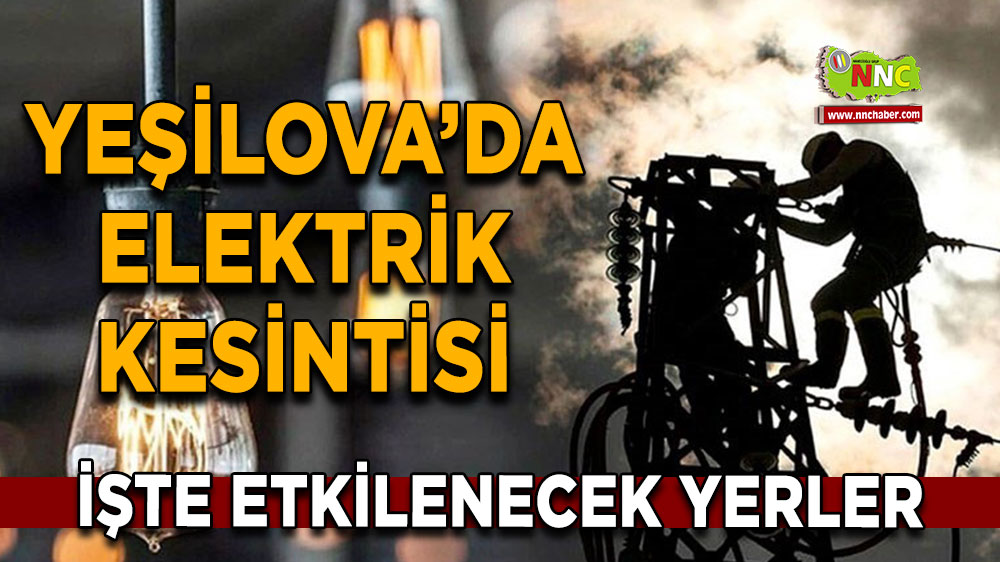 Burdur Yeşilova 26 Ekim 2024 Cumartesi elektrik kesintisi etkilenecek yerler