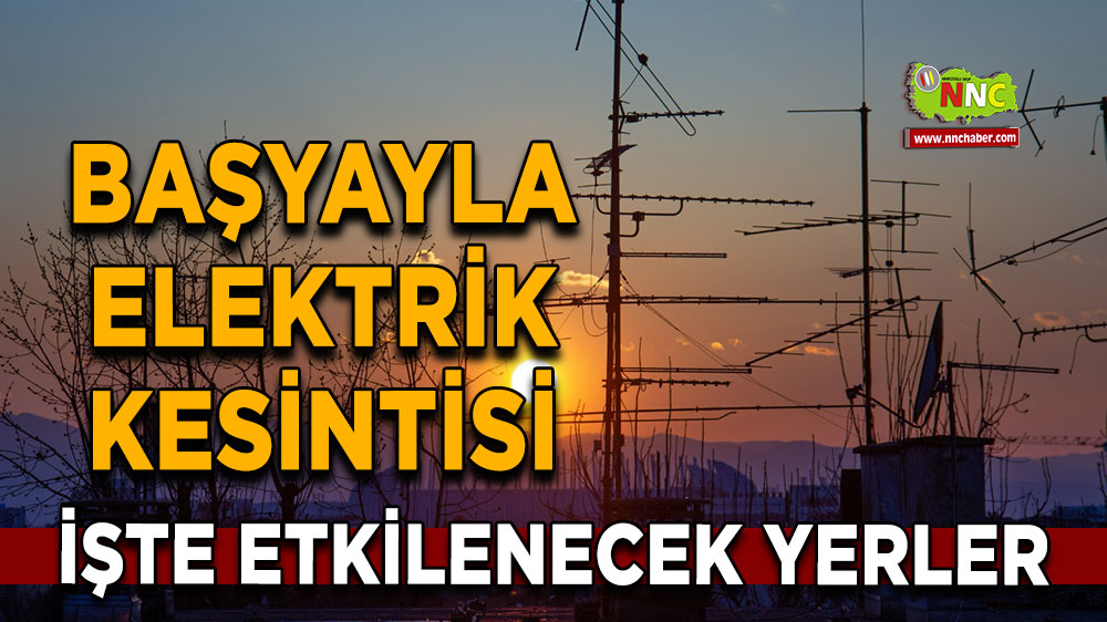 Karaman Başyayla 20 Mart 2025 Perşembe elektrik kesintisi etkilenecek yerler