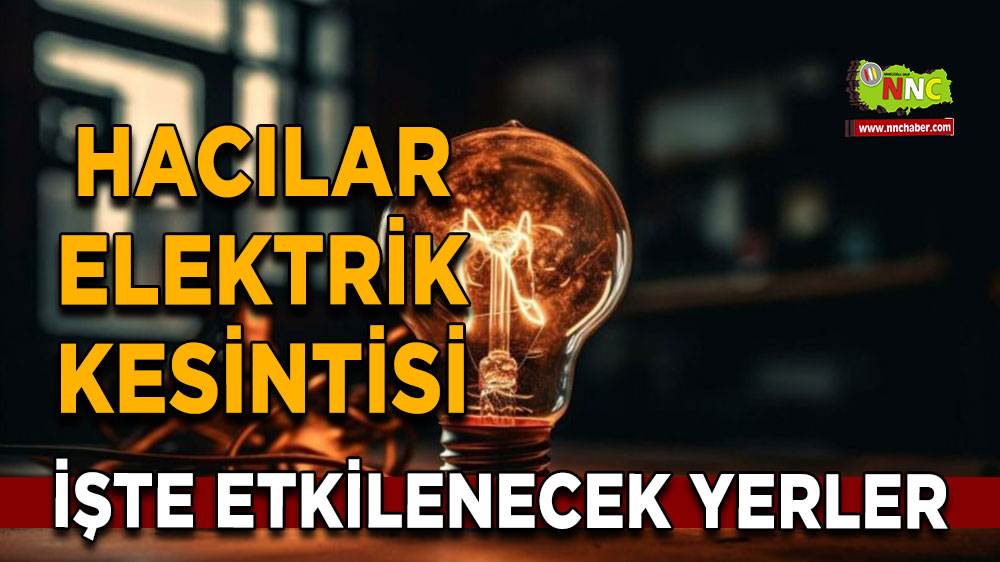 Kayseri Hacılar  2 Kasım 2024 Cumartesi elektrik kesintisi etkilenecek yerler