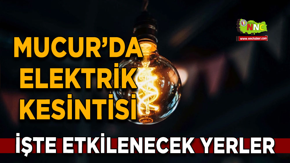 Kırşehir Mucur 23 Mart 2025 Pazar elektrik kesintisi etkilenecek yerler