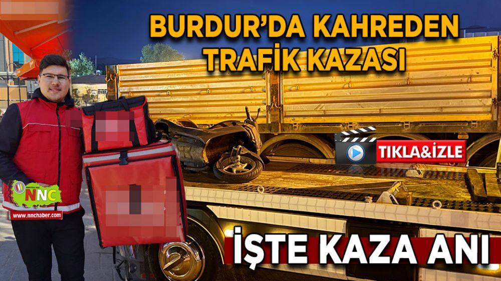 Burdur'da kaza haberinde görüntüler ortaya çıktı! İşte kaza anı